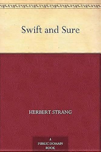 Swift and sure