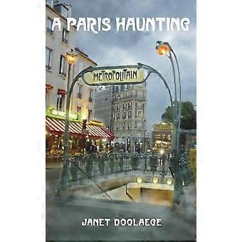 A Paris Haunting - Janet Doolaege