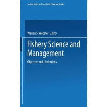 Fishery Science And Management Objectives And Limitations
