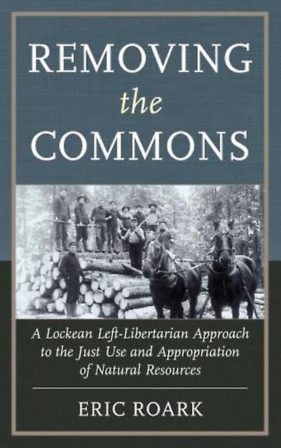 Removing The Commons by Eric Roark Paperback Book