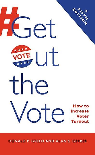 Get Out The Vote by Donald P. Green Paperback Book