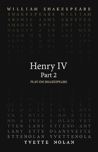 Henry Iv Part 2 - Yvette Nolan - Paperback - English Book - Plays, playscripts
