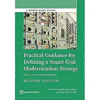 Practical Guidance For Defining A Smart Grid Modernization Strategy The Case Of - Marcelino Madrigal