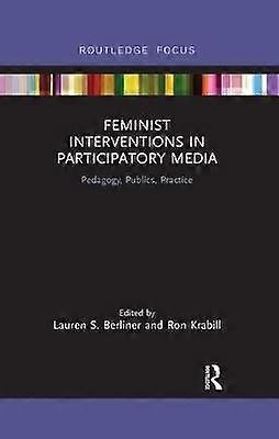 Feminist Interventions in Participatory Media
