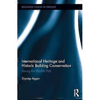 International Heritage and Historic Building Conservation
