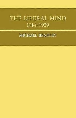 The Liberal Mind 1914-29