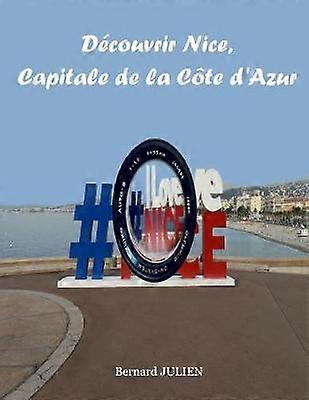 Découvrir Nice capitale de la Côte d'Azur