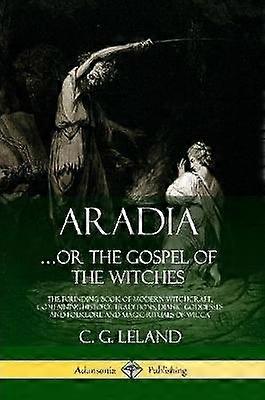 Aradia... sau Evanghelia vrăjitoarelor