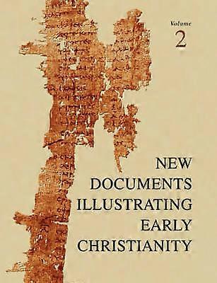New Documents Illustrating Early Christianity