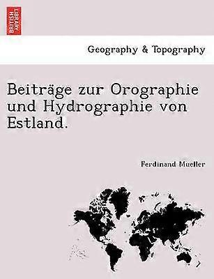 Beitrage zur Orographie und Hydrographie von Estland