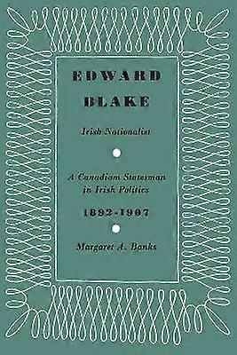 Edward Blake Irish Nationalist