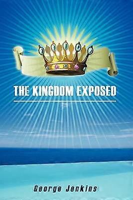 The Kingdom Exposed