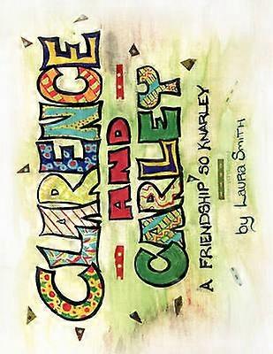 Clarence and Carley A Friendship So Knarley