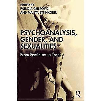 Psychoanalysis Gender and Sexualities From Feminism to Trans*