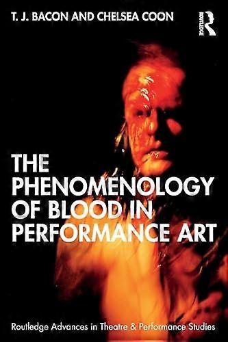 The Phenomenology of Blood in Performance Art