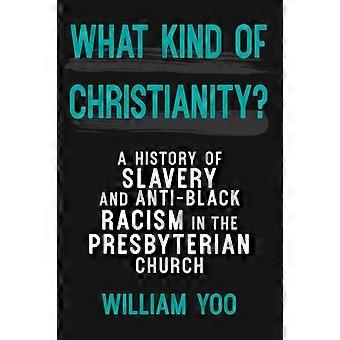 What Kind Of Christianity - William Yoo - Paperback - en Book