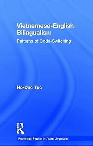 Vietnamese English Bilingualism: Patterns of Code Switching