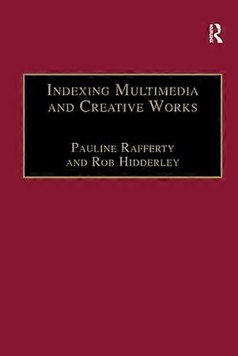 Indexing Multimedia and Creative Works: The Problems of Meaning and Interpretation