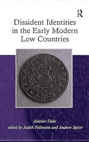 Dissident Identities in the Early Modern Low Countries