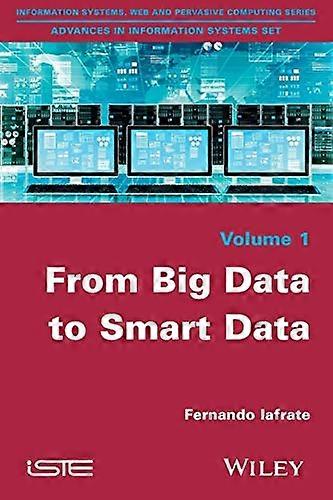 From Big Data to Smart Data