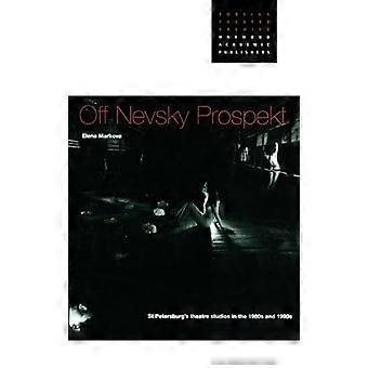 Off Nevsky Prospekt St Petersburgs Theatre Studios in the 1980s and 1990s