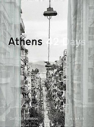 Athens 42 Days by Demetris Koilalous Paperback
