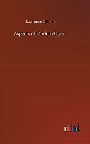 Aspects de l'opéra moderne - Lawrence Gilman
