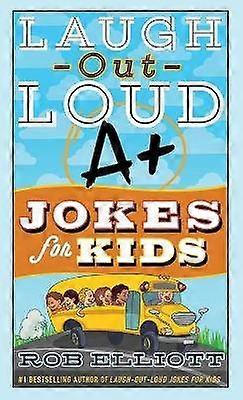 Laugh-Out-Loud A+ Jokes for Kids