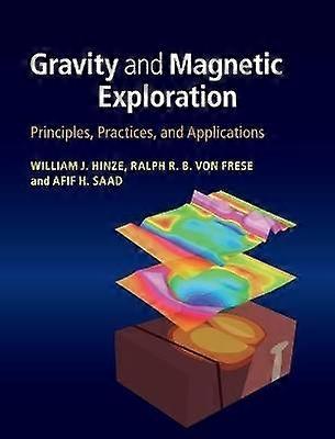 Gravity and Magnetic Exploration Principles Practices and Applications