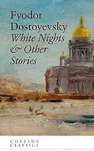White Nights & Other Stories (Collins Classics)