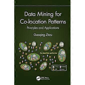 Data Mining für Co-Location Patterns: Prinzipien und Anwendungen