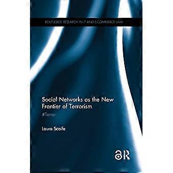 Soziale Netzwerke als neue Grenze des Terrorismus: #Terror (Routledge Research in Information Technology and E-Commerce Law)