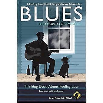 Blues - filosofia kaikille: ajattelu syvä noin tunne alhainen