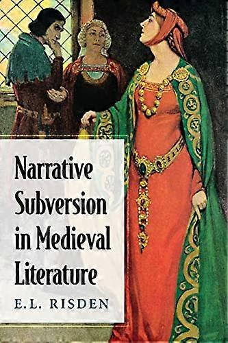 Narrative Subversion in Medieval Literature