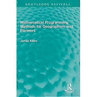 Matematiska programmeringsmetoder för geografer och planerare (Routledge Revivals)