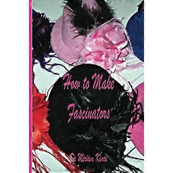 Cómo hacer fascinadores