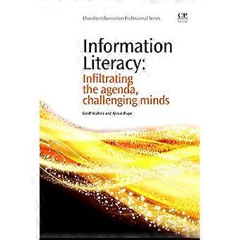 Alfabetizzazione informativo: infiltrarsi nell'agenda, menti impegnative (serie chandos information professional)