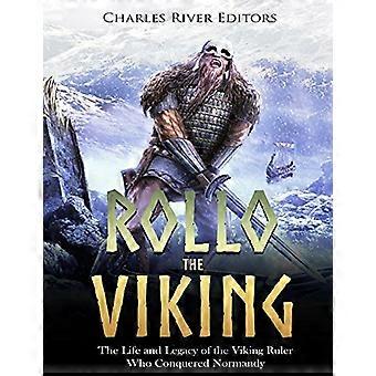 Vikingen Rollo: Livet och arvet från vikingahärskaren som erövrade Normandie