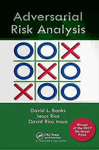 Adversarial Risk Analysis - David L. Banks
