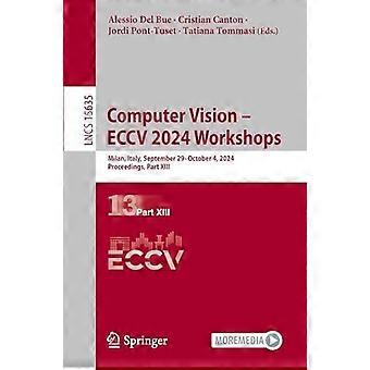 Computer Vision - Eccv 2024 Workshops Milan Italy September 29-october 4 - Springer Nature B.V - Paperback - en Book