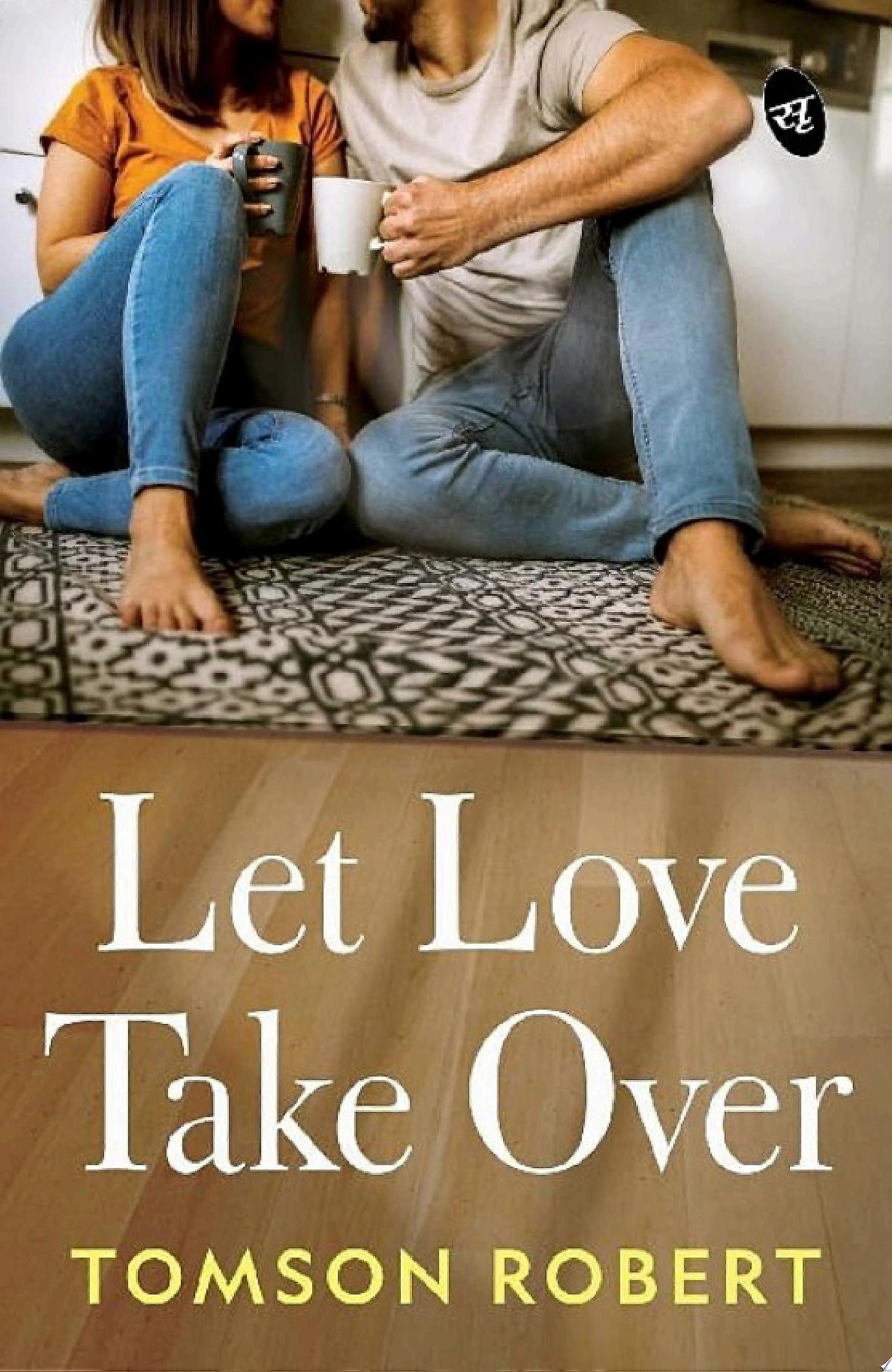 Let love take over