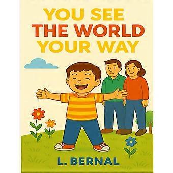 You see the world your way heartwarming story of love and understanding.