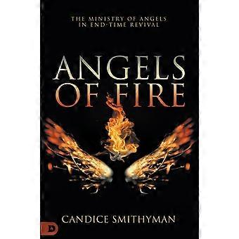 Angels Of Fire The Ministry Of Angels In End-time Revival - Candice Smithyman - Paperback - en Book