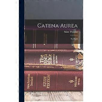 Catena Aurea St. Mark - Saint Thomas - Hardcover - en Book