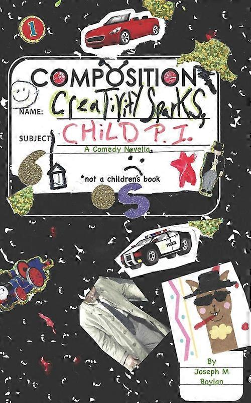 Creativity Sparks Child P.i. Not A Childrens Book