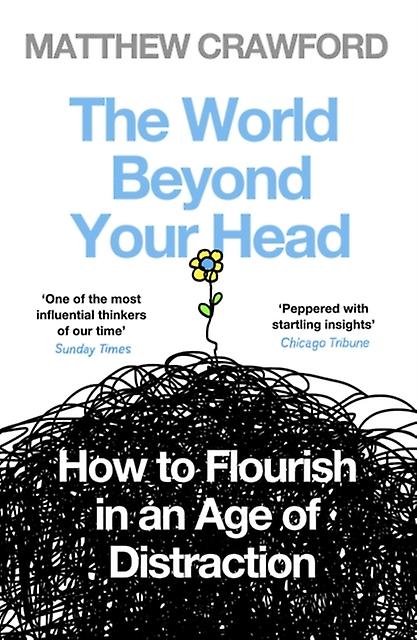 World Beyond Your Head - Matthew Crawford