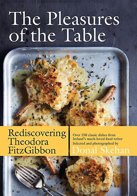The Pleasures Of The Table by Theodora FitzGibbon Paperback Book