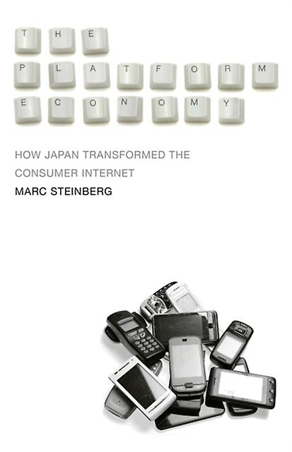 The Platform Economy by Marc Steinberg Paperback Book