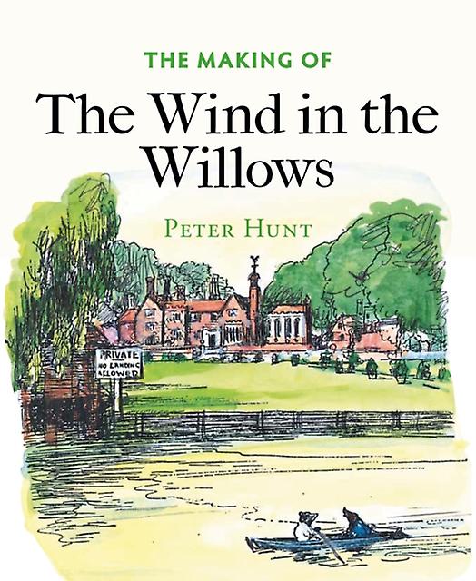 The Making Of The Wind In The Willows by Peter Hunt Paperback Book