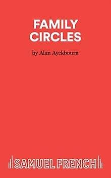Family Circles - Alan Ayckbourn